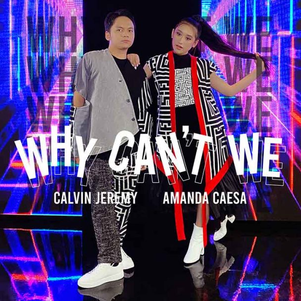 Music Calvin Jeremy dan Amanda Caesa Artwork Single Why Can’t We