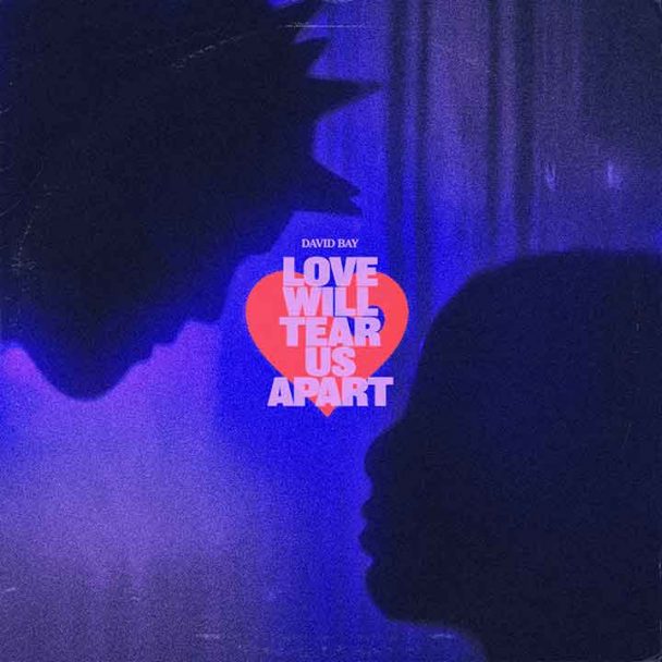 Music David Bay Artwork Single Love Will Tear Us Apart
