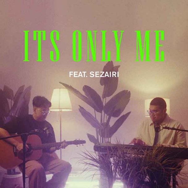 Music Kaleb J x Sezairi Artwork Single It’s Only Me